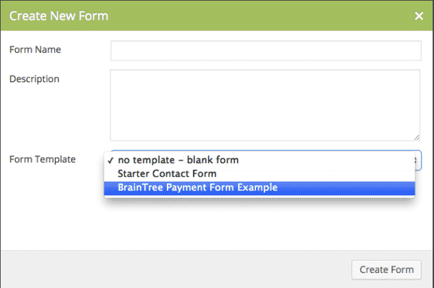 Creating a new form using the BrainTree example template.