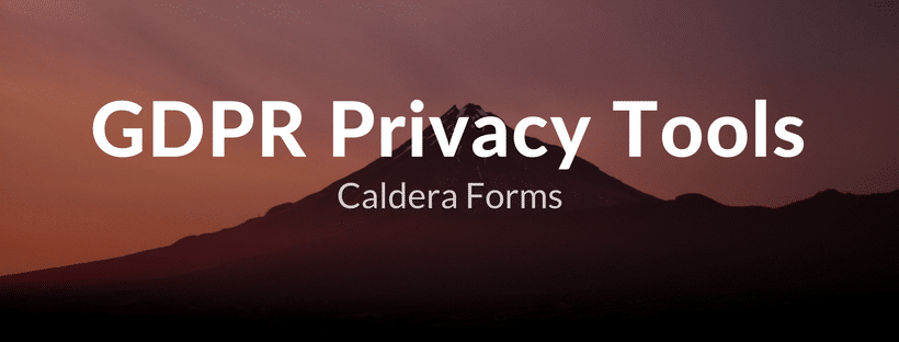 The words "GDPR Privacy Tools" written over an image of a volcano