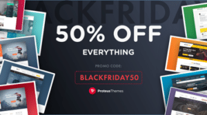 Proteus Themes Black Friday Deals banner. Discount code: BLACKFRIDAY50