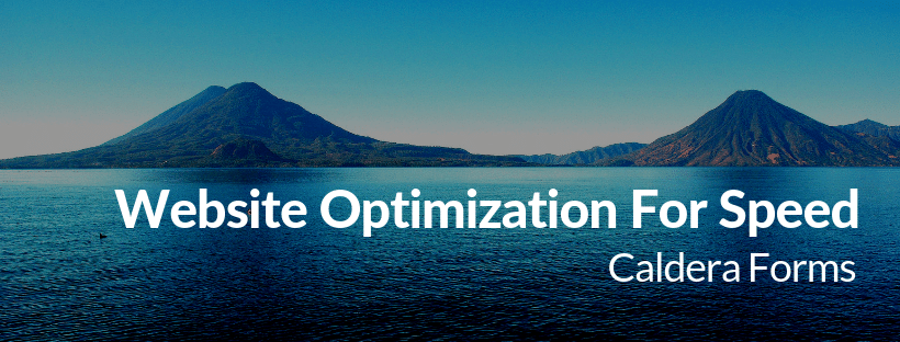 An image of two mountains with the text "Website Optimization For Speed - Caldera Forms"