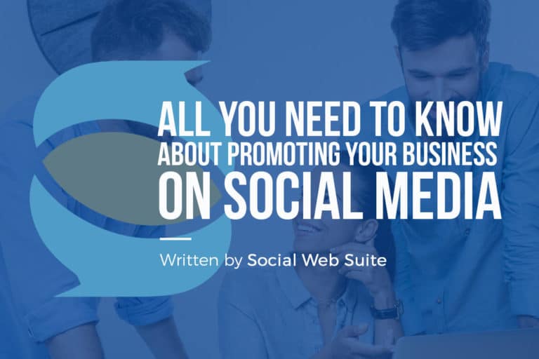How To Promote Your Business On Social Media, The Right Way