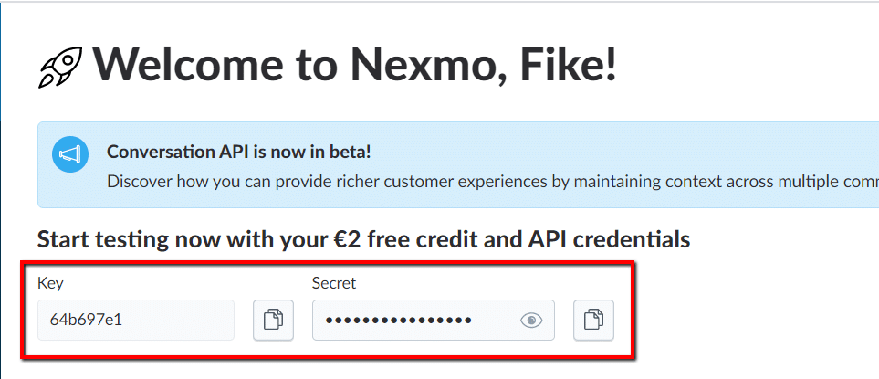 API Key and API Secret in Nexmo dashboard.